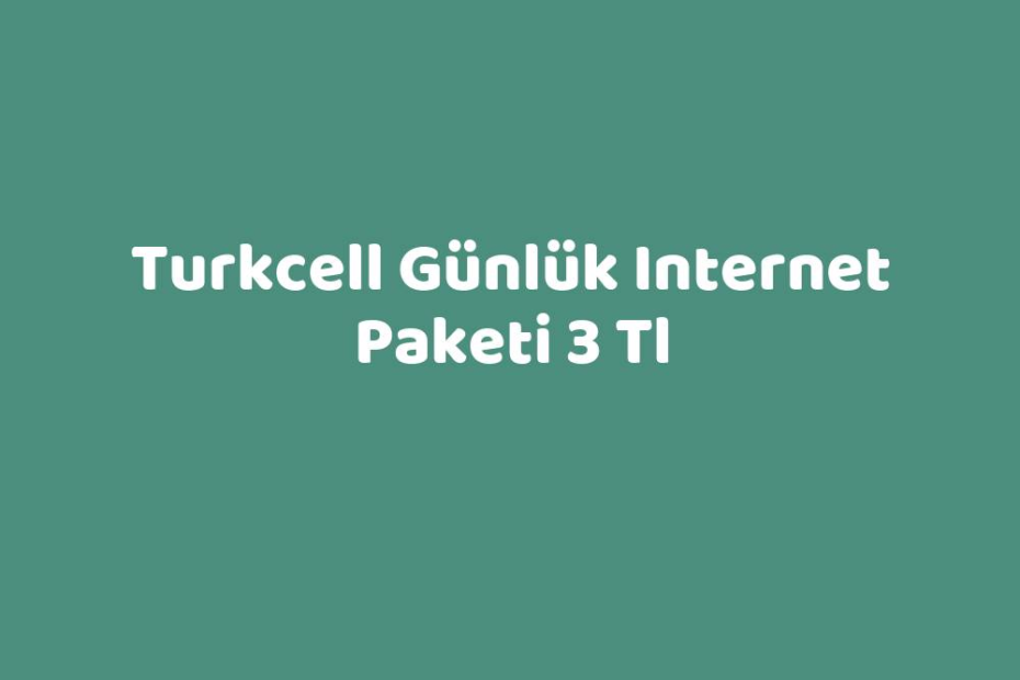 Turkcell G Nl K Internet Paketi Tl Teknolib