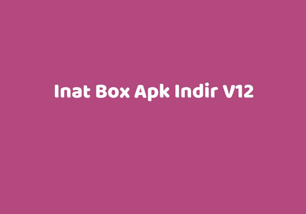 Inat Box Apk Indir V12 TeknoLib