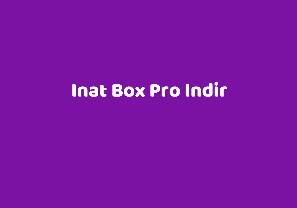 Inat Box Pro Indir TeknoLib