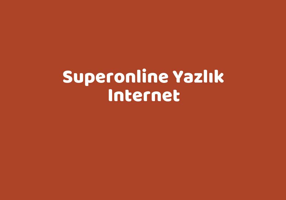 Superonline Yazl K Internet Teknolib